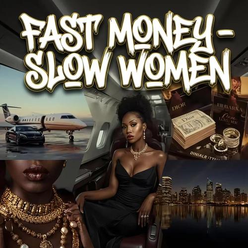 Fast Money - Slow Women